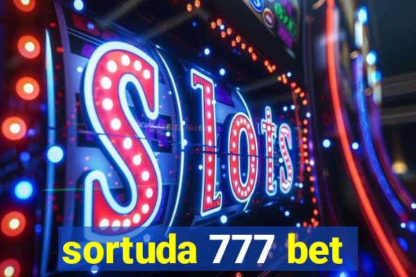 sortuda 777 bet
